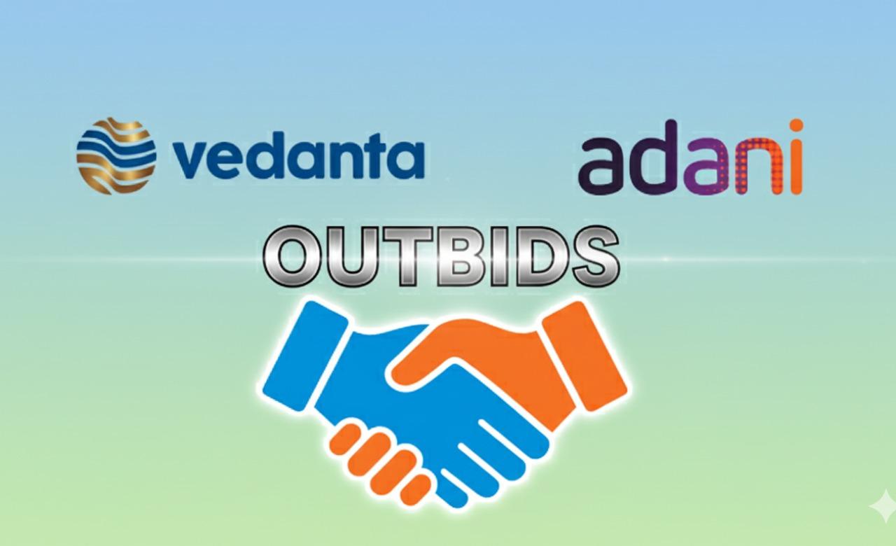 Vedanta Outbids Adani
